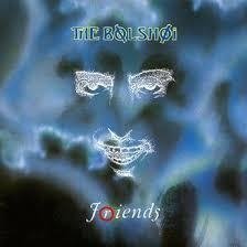 The Bolshoi 1986 - Friends - Na compra de 15 álbuns musicais, 20 filmes ou desenhos, o Pen-Drive será grátis...Aproveite!