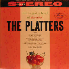 The Platters 1961 - The Platters Life Is Just A Bowl Of Cherries! - Na compra de 15 álbuns musicais, 20 filmes ou desenhos, o Pen-Drive será grátis...Aproveite!