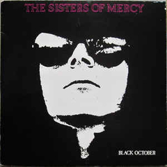The Sisters Of Mercy 1987 - Black October -Na compra de 15 álbuns musicais ou 20 filmes e desenhos, o Pen-Drive será grátis...Aproveite!