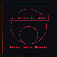 The Sisters Of Mercy 1985 - Tune in...Turn off...Burn out -Na compra de 15 álbuns musicais ou 20 filmes e desenhos, o Pen-Drive será grátis...Aproveite!