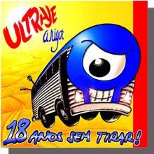 Ultraje a Rigor 1999 - 18 Anos Sem Tirar - Na compra de 15 álbuns musicais, 20 filmes ou desenhos, o Pen-Drive será grátis...Aproveite!