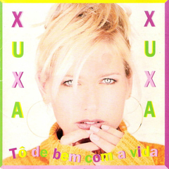 Xuxa 1996 - Tô de Bem Com a Vida - Na compra de 15 álbuns musicais, 20 filmes ou desenhos, o Pen-Drive será grátis...Aproveite!