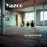 Yazoo 2008 - In Your Room - Na compra de 15 álbuns musicais, 20 filmes ou desenhos, o Pen-Drive será grátis...Aproveite! - comprar online