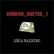 Zeca Baleiro 2017 - Arquivo Duetos 1 - Na compra de 15 álbuns musicais, 20 filmes ou desenhos, o Pen-Drive será grátis...Aproveite!