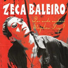 Zeca Baleiro 2008 - Por Onde Andara Stephen Fry - Na compra de 15 álbuns musicais, 20 filmes ou desenhos, o Pen-Drive será grátis...Aproveite!