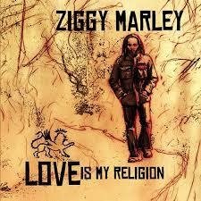 Ziggy Marley 2006 - Love Is My Religion - Na compra de 15 álbuns musicais, 20 filmes ou desenhos, o Pen-Drive será grátis...Aproveite!