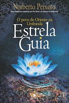 Estrela guia - o povo do Oriente na Umbanda - comprar online