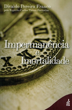 Impermanência e imortalidade