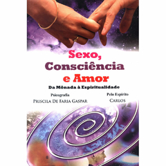 Sexo, consciência e amor