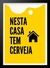 Quadro Decorativo Nesta Casa Tem Cerveja