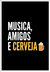 Quadro Decorativo Música, Amigos e Cerveja - comprar online