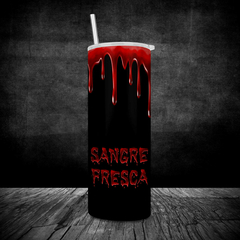 Bloody Tumbler Sangre Fresca