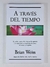 A Traves Del Tiempo - Brian Weiss - comprar online