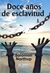 Doce Años De Esclavitud - Solomon Northup - Editorial Gradifco