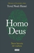 Homo Deus - Yuval Noah Harari