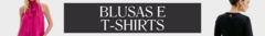 Banner da categoria Blusas e T-shirts