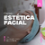 ESTETICA FACIAL