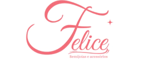 Felice Semijoias e Acessórios