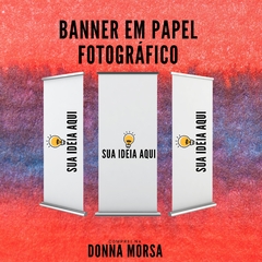 BANNER EM PAPEL FOTOGRÁFICO