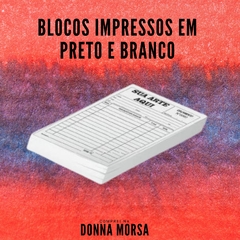 BLOCOS IMPRESSOS EM PRETO E BRANCO