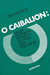 O Caibalion: Estudo da Filosofia Hermética do Antigo Egito e da Grécia - Autor: Rosabis Camaysar (trad.) (2014) [usado]