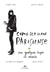 Como Ser Uma Parisiense em Qualquer Lugar do Mundo - Autor: Sophie Mas, Audrey Diwan, Caroline de Maigret e Anne Berest (2014) [usado]