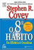 O 8º Hábito da Eficácia À Grandeza - Autor: Stephen R. Covey (2005) [seminovo]