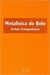 Metafisica do Belo - Autor: Arthur Schopenhauer (2003) [novo]