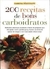 200 Receitas de Bons Carboidratos - Autor: Woodruff, Sandra (2004) [usado]