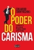 O Poder do Carisma - Autor: Eduardo Shinyashiki (2018) [usado]