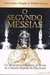 O Segundo Messias: os Templários, o Sudário de Turim e o Grande Segredo da Maçonaria - Autor: Knight, Christopher (2002) [usado]