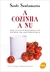 A Cozinha a Nu - Autor: Santi Santamaria (2009) [usado]