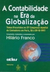 A Contabilidade na Era da Globalização - Autor: Hilário Franco (1999) [usado]