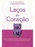 Laços do Coração - Autor: Louise Platt Hauck (2003) [usado]