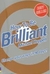 How To Be Brilliant - Autor: Michael Heppell (2004) [usado]