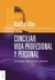 Conciliar Vida Profesional Y Personal - Autor: Martha Alles (2010) [usado]