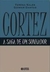 Cortez - a Saga de um Sonhador - Autor: Teresa Sales & Goimar Dantas (2010) [usado]