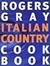 Rogers Gray Italian Country Cookbook - Autor: Ruth Rogers & Rose Gray (1996) [usado]