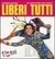 Liberi Tutti - 20 Anni Di Moda Spettacolo - Autor: Giannino Malossi (1987) [usado]