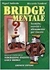 Bridge Mentale - Tecniche, Esercizi e Allenamento Per Vincere - Autor: Miguel Antinolo & Riccardo Vandoni (2003) [usado]