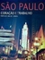 São Paulo - Coração e Trabalho - Autor: Vários Autores (2006) [usado]