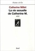 La Vie Sexuelle de Catherine M. - Autor: Catherine Millet (2001) [usado]