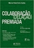 Colaboração (delação) Premiada - Autor: Marcos Paulo Dutra Santos (2019) [usado]