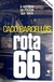 Rota 66 - Autor: Caco Barcellos (1993) [usado]