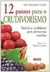 12 Passos para o Crudivorismo - Autor: Victoria Boutenko (2010) [usado]