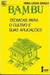 Bambu Técnicas para o Cultivo e suas Aplicações - Autor: Vera Lucia Graça (1986) [usado]