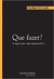 Que Fazer? a Organização Como Sujeito Político - Autor: Vladimir Ilich Lenin (2006) [usado]