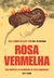 Rosa Vermelha - Autor: Kate Evans (2017) [usado]