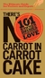 There''s no Carrot In Carrot Cake - Autor: Ruth Wan; Roger Hiew (2010) [seminovo]