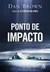 Ponto de Impacto - Autor: Dan Brown (2005) [usado]